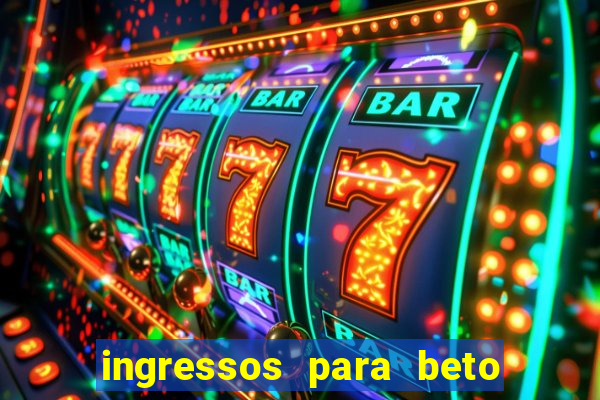 ingressos para beto carrero world